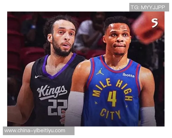 威斯布鲁克与国王队合作意向强烈双方有望达成共识